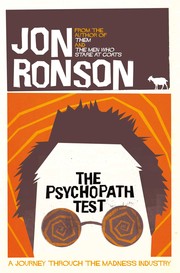 The Psychopath Test: A Journey Through the Madness Industry