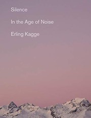 Silence In the Age of Noise
