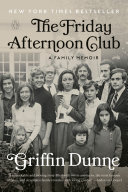 The Friday Afternoon Club: A Family Memoir