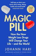 Magic Pill: How the New Weight Loss Drugs Will Change Your Life - and the World