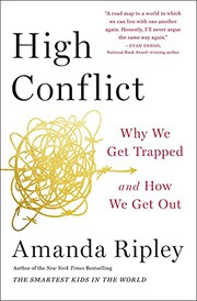 High Conflict: Why We Get Trapped and How We Get Out