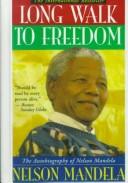 Long Walk to Freedom: The Autobiography of Nelson Mandela