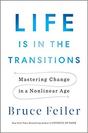 Life Is in the Transitions: Mastering Change at Any Age