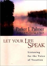 Let Your Life Speak: Listening for the Voice of Vocation